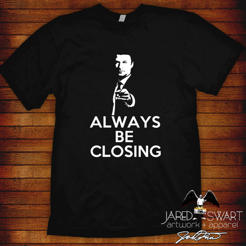 Glengarry Glen Ross T-shirt Always Be Closing