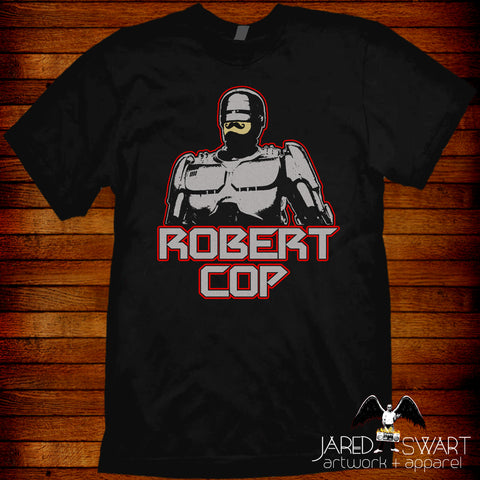Robert Cop Robocop Robert Cop funny parody T-shirt Robert Cop 2 action figure
