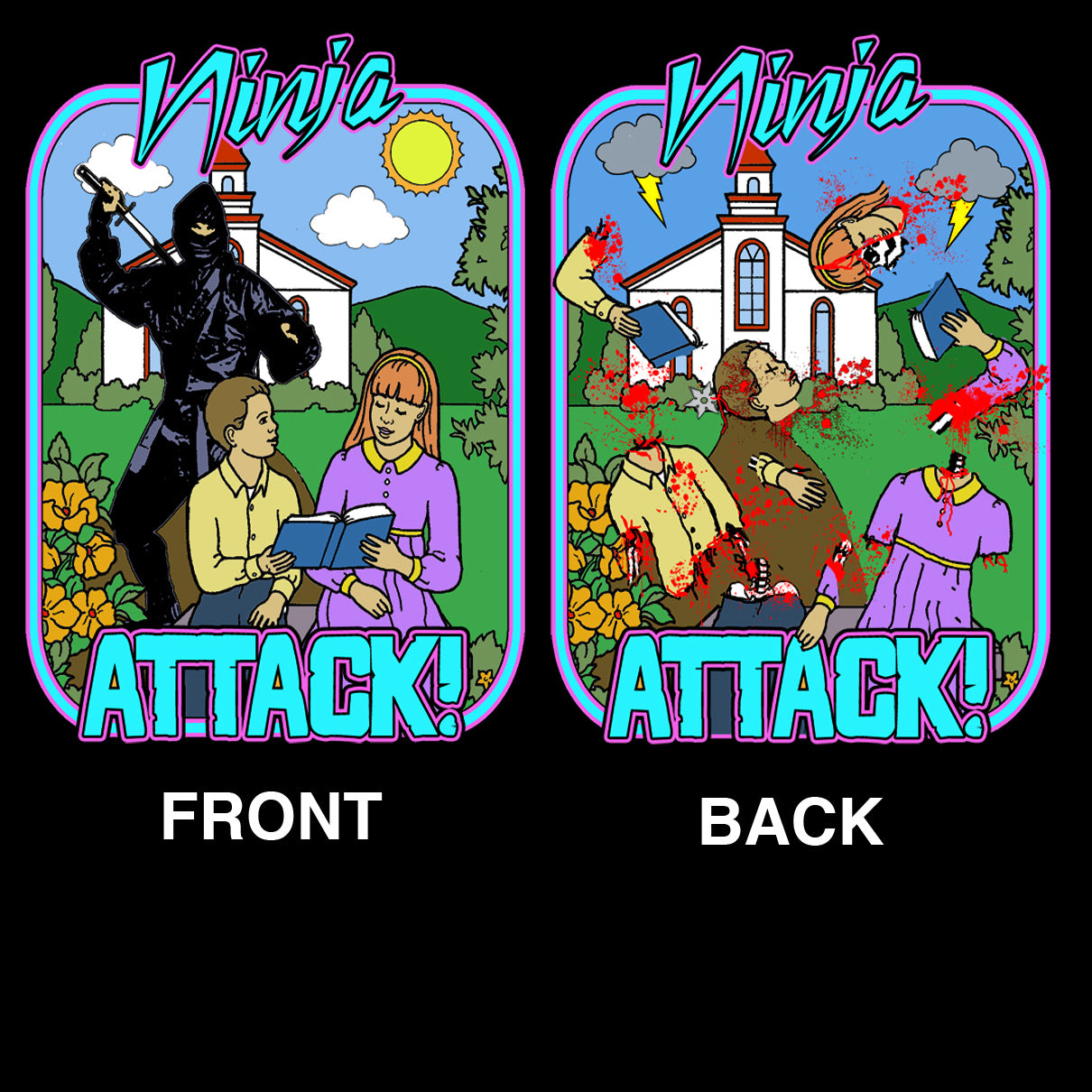 Ninja Attack! Double sided front & back print