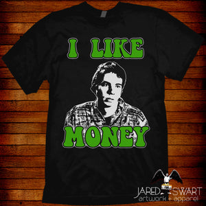 Idiocracy T-shirt "I Like Money"