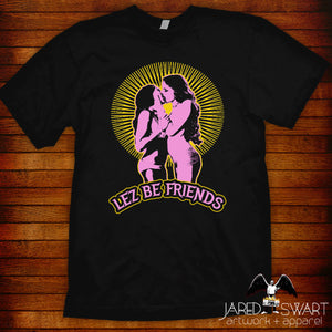 Lez Be Friends T-Shirt Lesbian LGBTQ