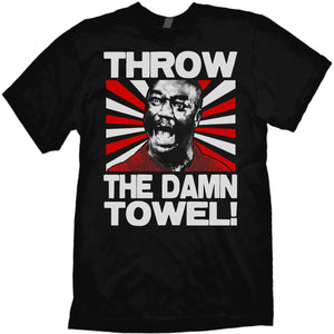 Throw the Damn Towel! T-shirt